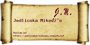 Jedlicska Mikeás névjegykártya